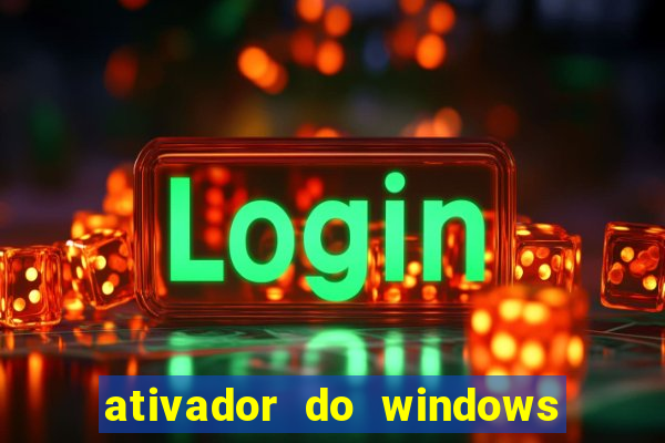 ativador do windows 7 ultimate